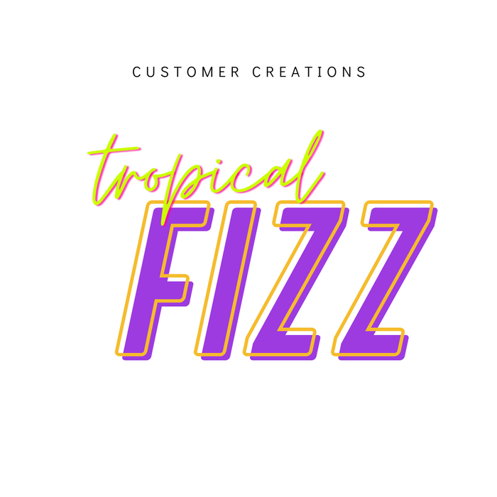 Tropical Fizz #ScentMix